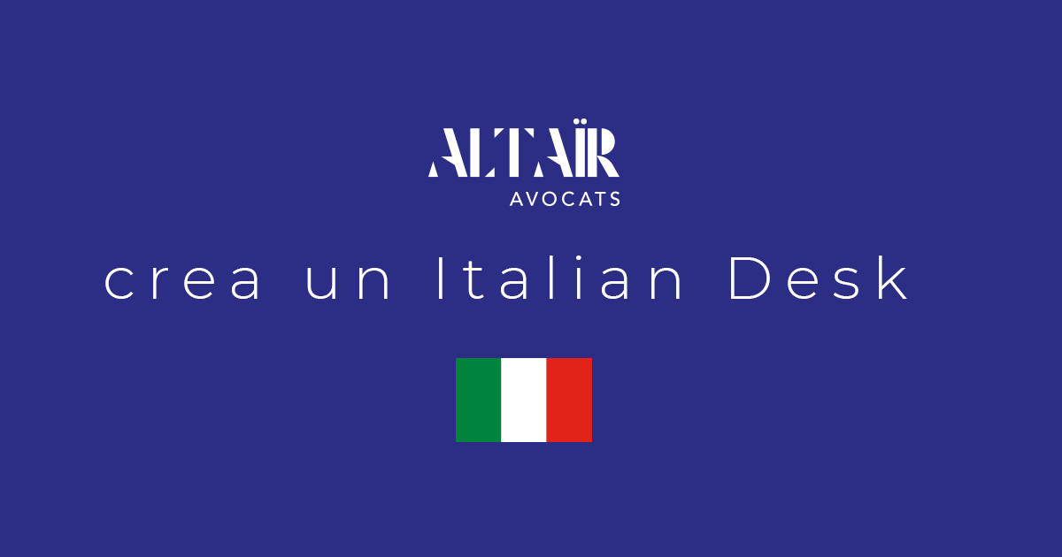 Altaïr Avocats crea un Italian Desk // Altaïr Avocats crée un Italian desk 