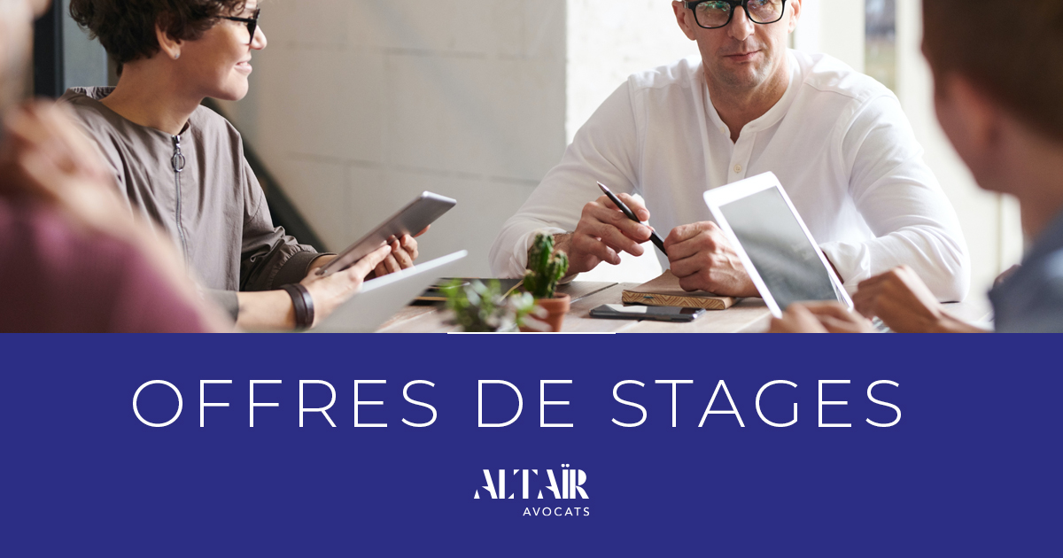 Altaïr Avocats propose des stages au sein de son département Droit Economique / Contentieux des affaires.